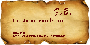 Fischman Benjámin névjegykártya